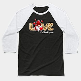 Love 1st Grade Squad Gnome Valentine Gnome Teacher Leopard Baseball T-Shirt